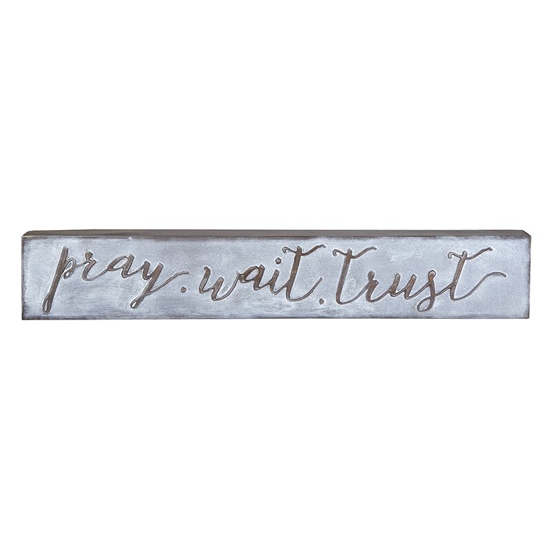 Pray Trust Wait Metal Sign