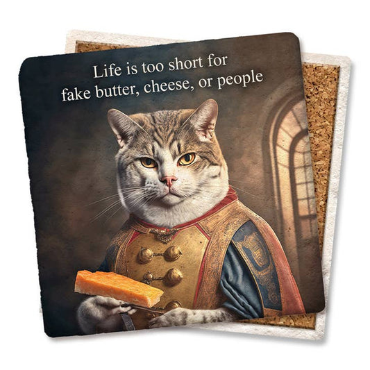 Life Is Too Short For Fake Butter Coaster