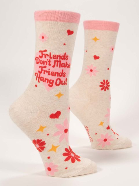 FRIENDS DON'T MAKE FRIENDS HANG OUT CREW SOCKSS