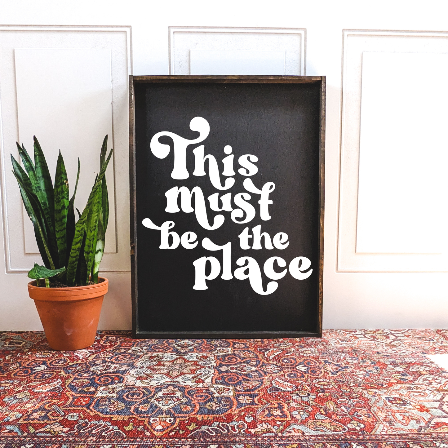 This Must be the Place Wood Sign