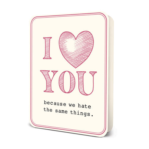 We Hate The Same Things Greeting Card