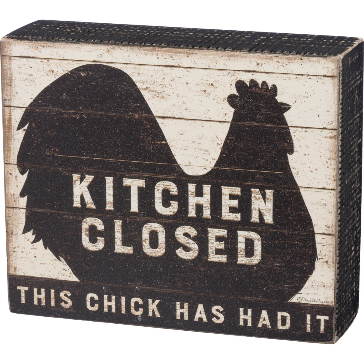 Kitchen Closed This Chick Has Had It Sign