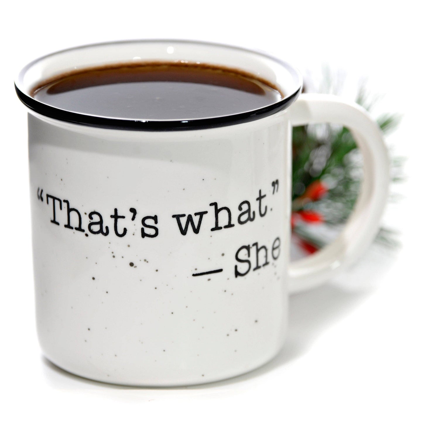 That's What She Said Mug