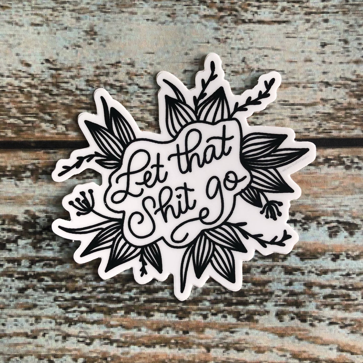 Let That Shit Go Vinyl sticker