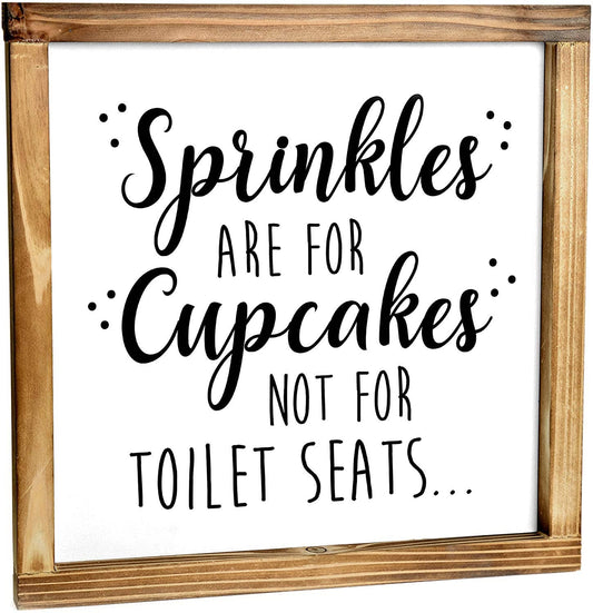 Sprinkles Are For Cupcakes, Not For Toilet Seats Sign