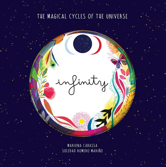 Infinity the Magical Cycles of the Universe