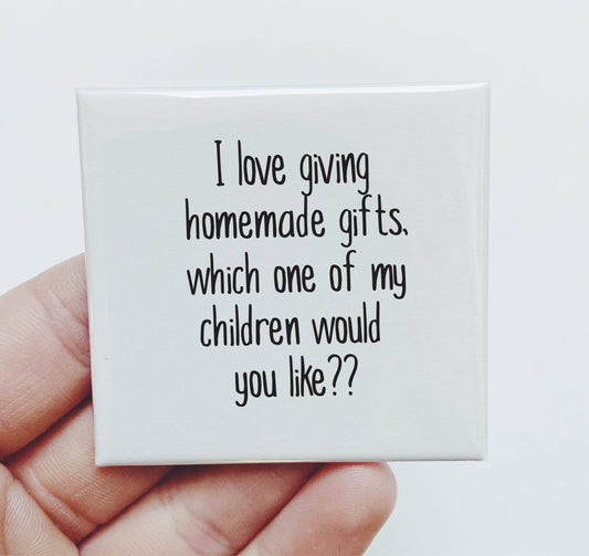 I Love Giving Homemade Gifts Magnet