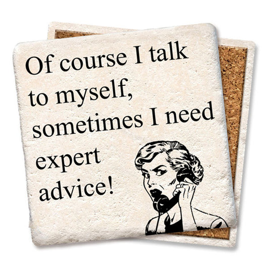 Sometimes I Need Expert Advice Coaster