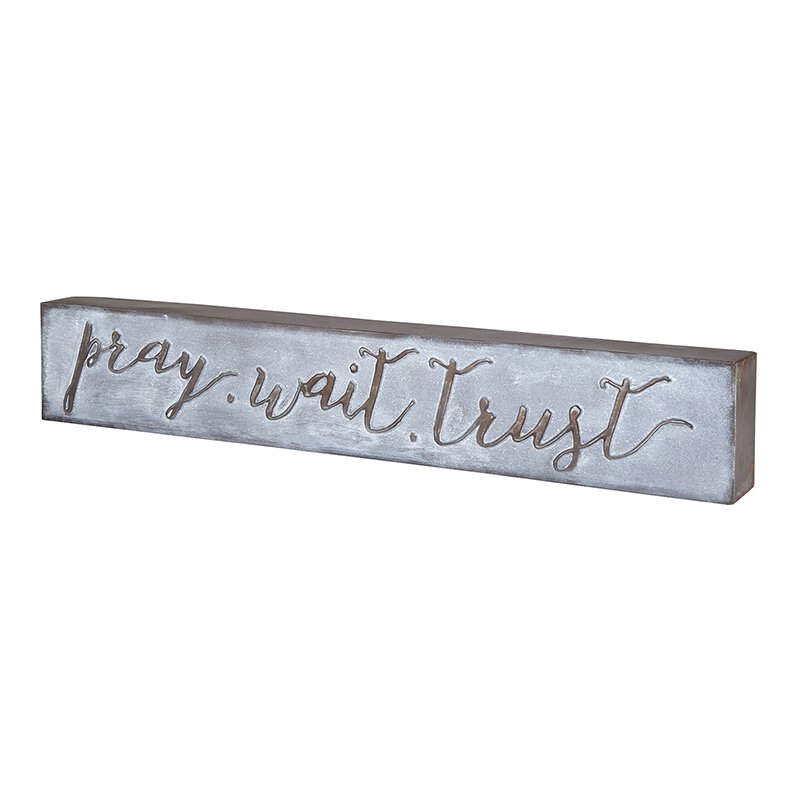 Pray Trust Wait Metal Sign