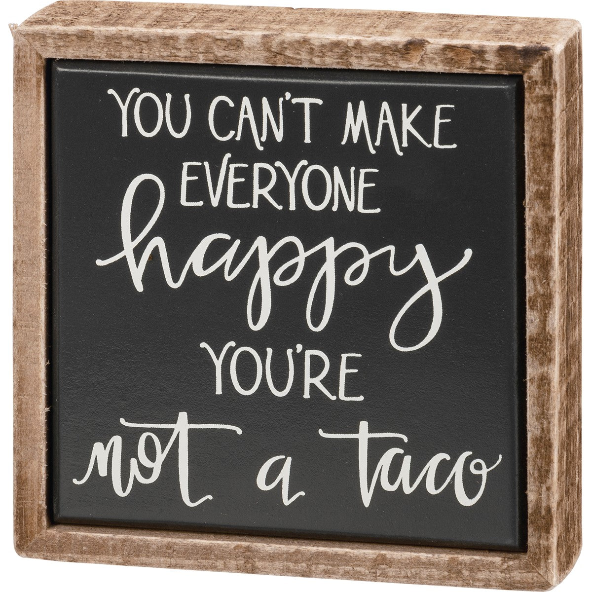 You're Not A Taco Box Sign
