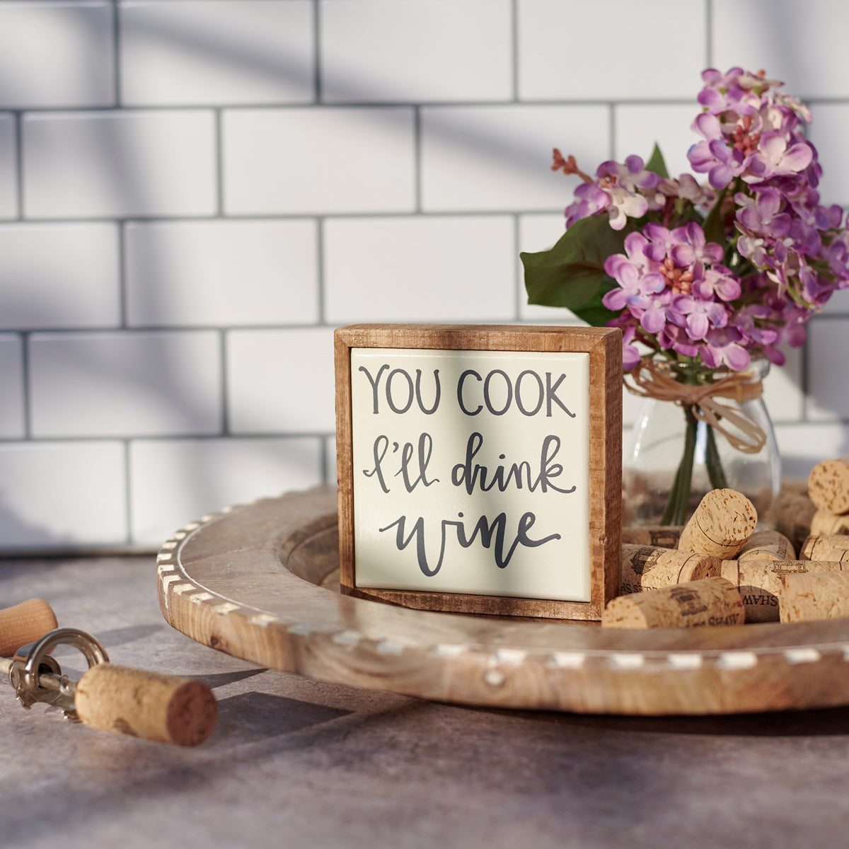 You Cook I'll Drink Wine Box Sign