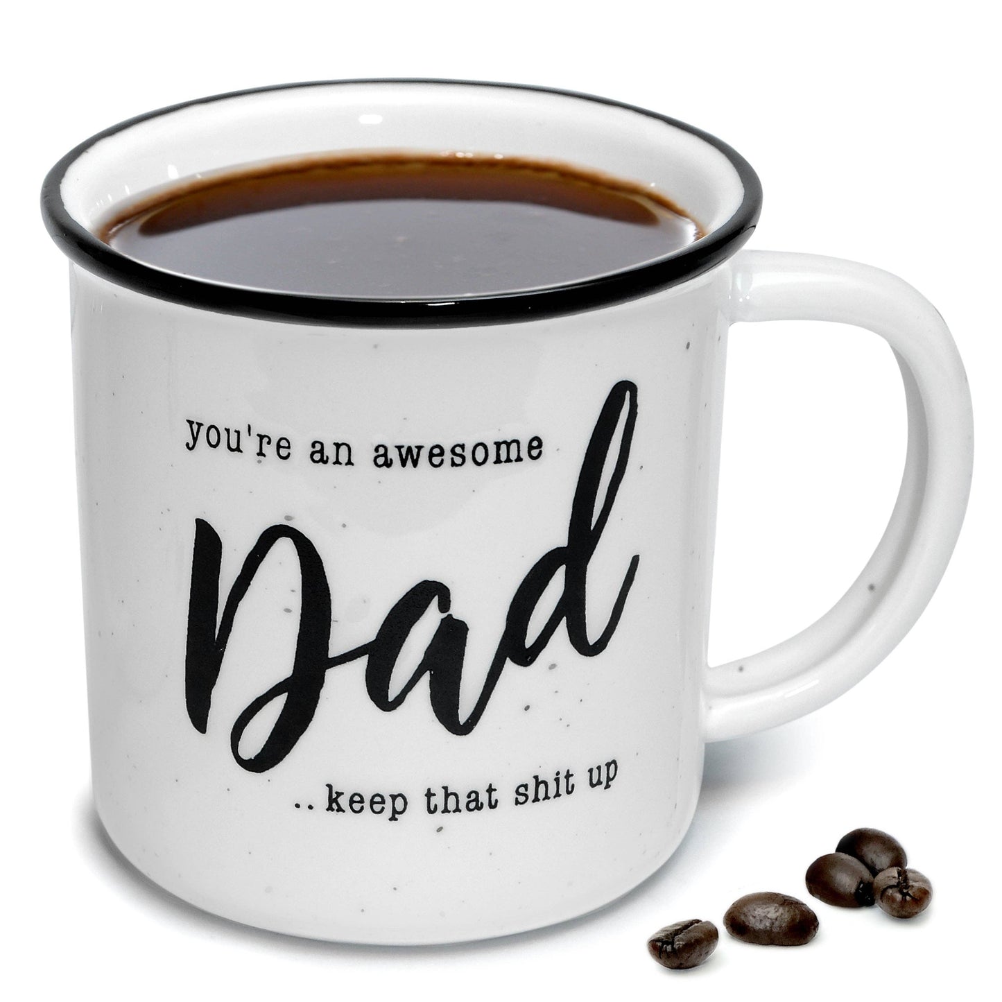 You'Re An Awesome Dad, Keep That Shit Up Mug