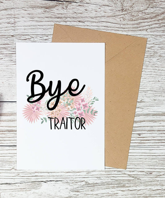 Bye Traitor Card