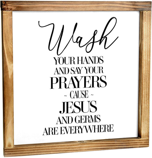 Wash Your Hands And Say Your Prayers Sign