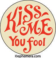 Pin Button: Kiss me you fool