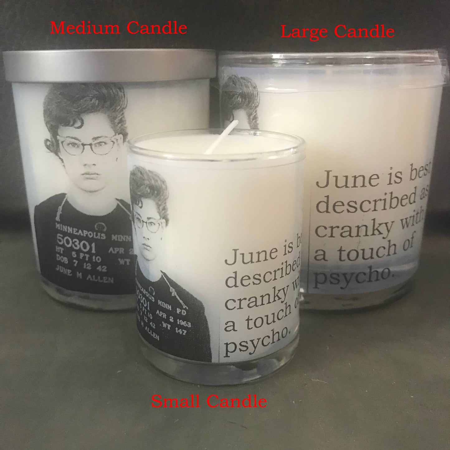 Big House Candles, June is best described as cranky...