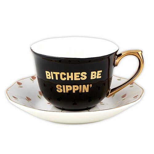 Bitches Sippin Tea cup set