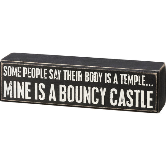 Mine Is A Bouncy Castle Sign