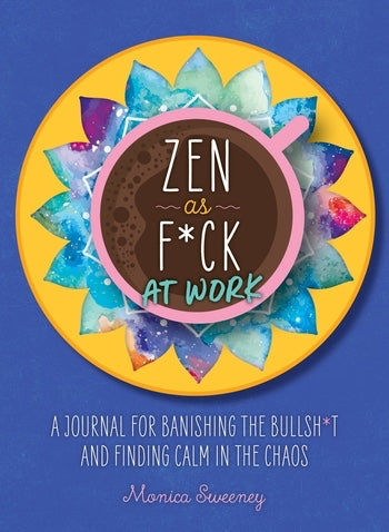 Zen as F*ck at Work
