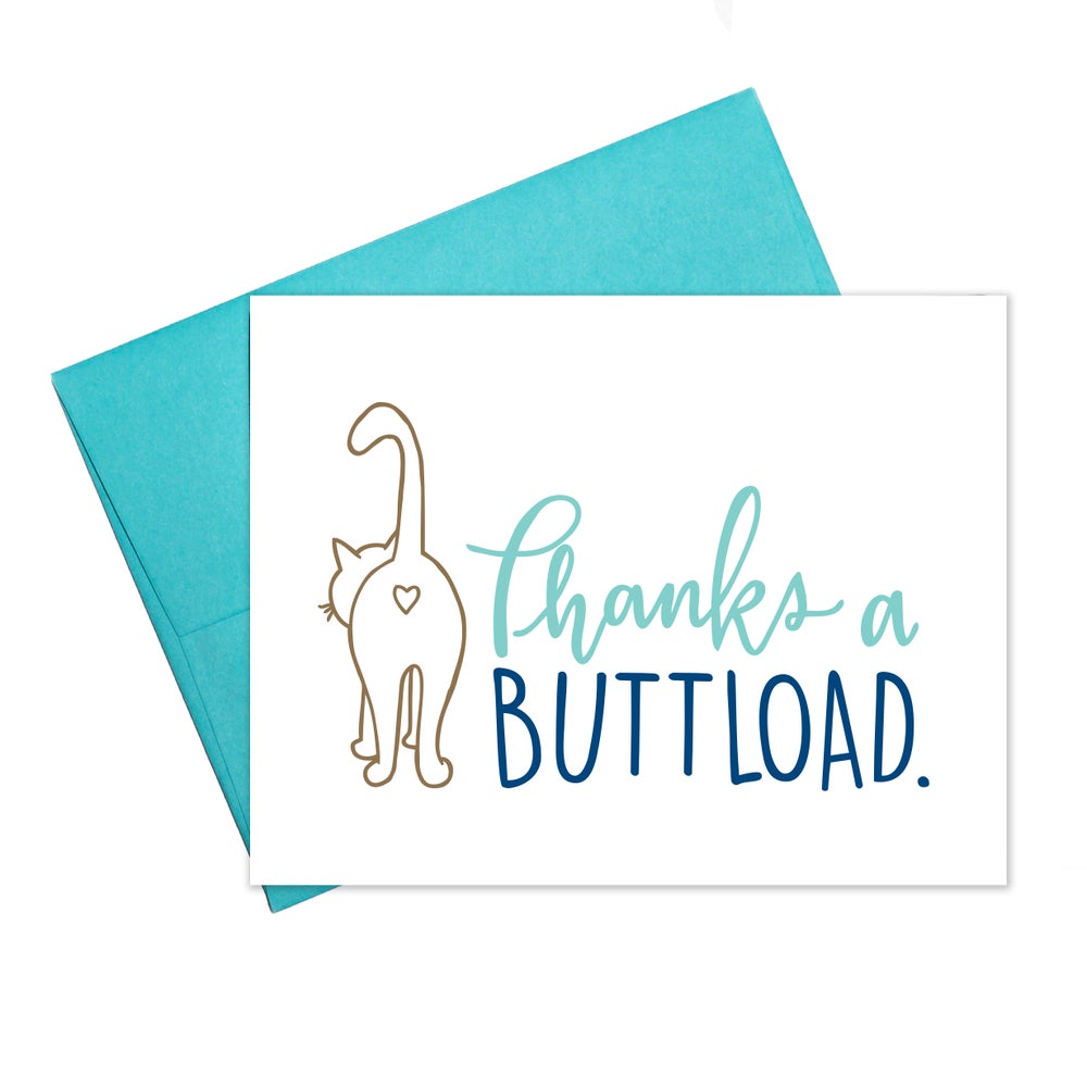 Thanks A Buttload - Cat Card