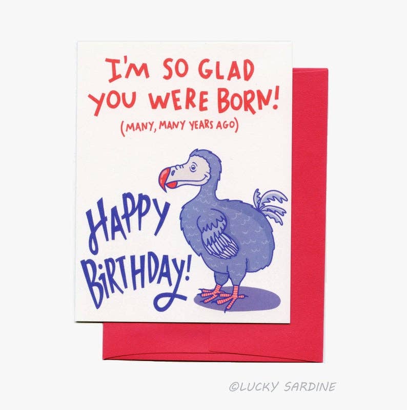 I'm So Glad You Were Born Dodo Birthday Card