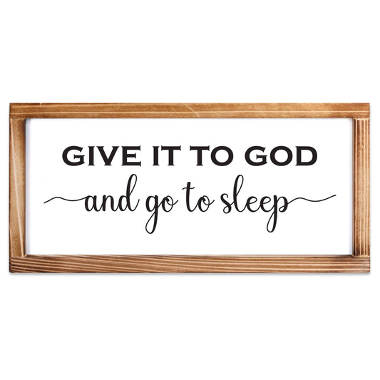 Give It To God And Go To Sleep Sign