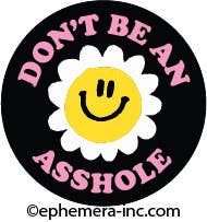 Button: Don't be an asshole