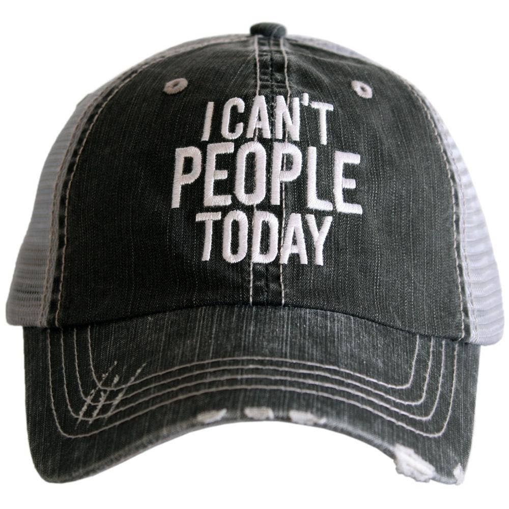 I Can't People Today Trucker Hat